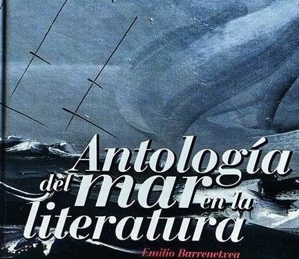 “Antología del mar en la literatura”, de Emilio Barrenetxea