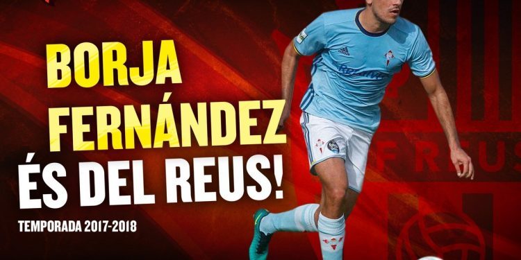 El Celta y el Reus hacen oficial la cesión de Borja Fernández por una temporada