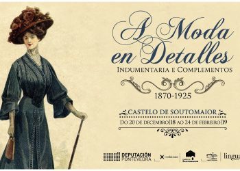 O Castelo de Soutomaior acolle unha novidosa exposición sobre a moda da época de María Vinyals