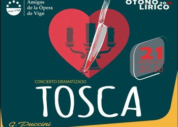 Vigo acogerá la ‘Tosca’ de Puccini en versión de concierto dramatizado