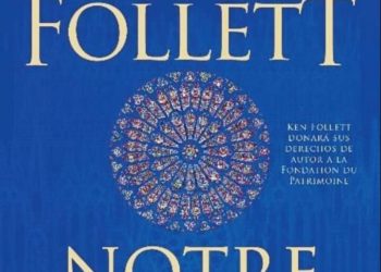 «Notre–Dame», de Ken Follett