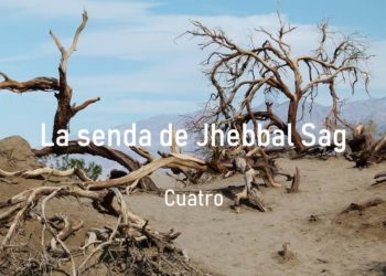 La senda de Jhebbal Sag (Cuatro)