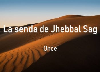 La senda de Jhebbal Sag (Once)