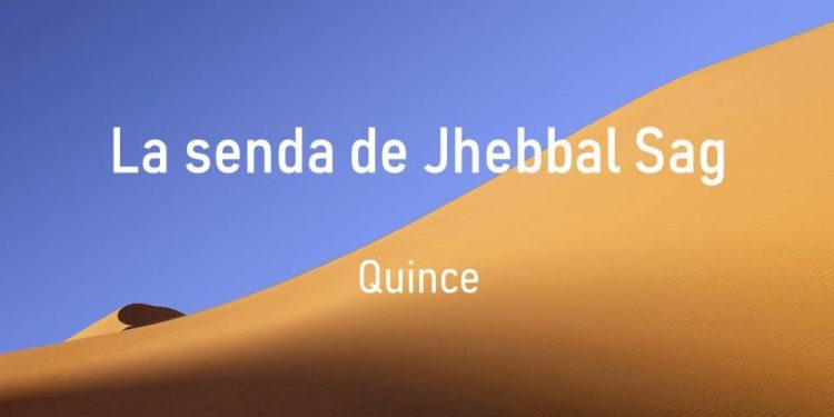 La senda de Jhebbal Sag (Quince)