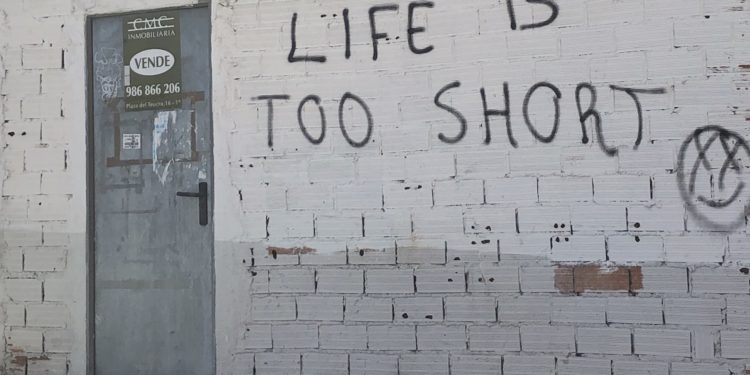 La vida es demasiado corta