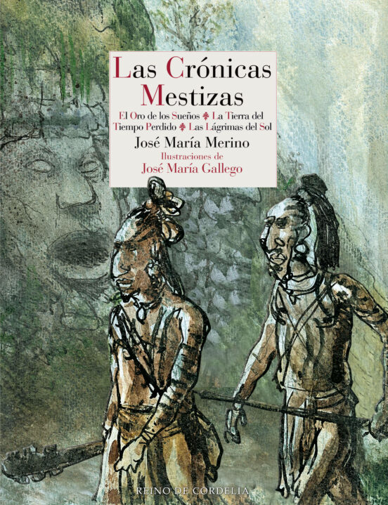 Las crónicas mestizas, de José María Merino