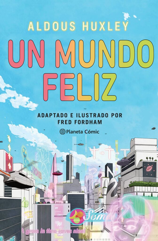 Un mundo feliz (la novela gráfica), de Aldous Huxley y Fred Fordham