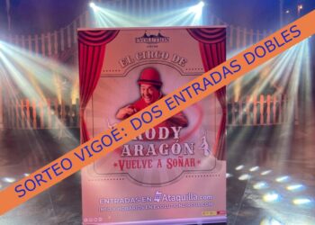 Gana con Vigoé dos entradas dobles para el Circo de Rody Aragón
